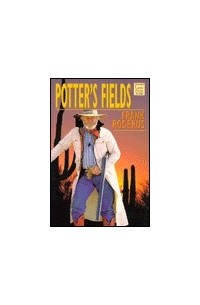 Frank Roderus - Potter's Fields