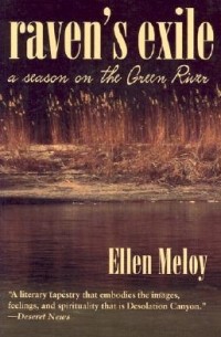 Эллен Мелой - Raven's Exile: A Season on the Green River