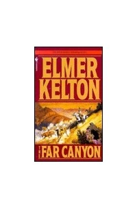 Элмер Келтон - The Far Canyon