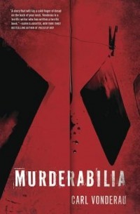 Карл Вондерау - Murderabilia