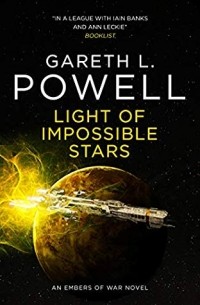 Gareth L. Powell - Light of Impossible Stars