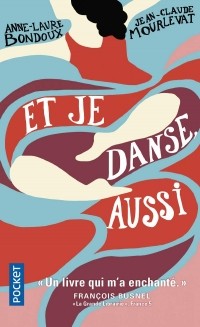  - Et je danse, aussi