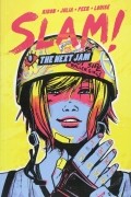  - SLAM! The Next Jam