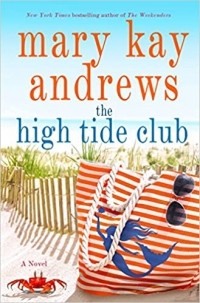 Mary Kay Andrews - The High Tide Club