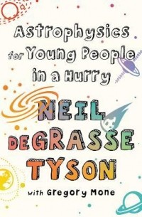  - Astrophysics for Young People in a Hurry