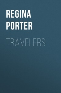 Регина Портер - Travelers