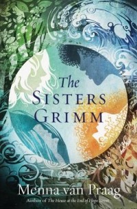 Menna van Praag - The Sisters Grimm