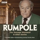 Джон Мортимер - Rumpole: The Teenage Werewolf &amp; other stories