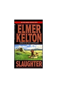 Элмер Келтон - Slaughter