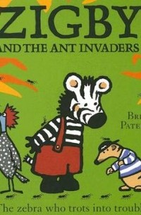 Брайан Патерсон - Zigby and the Ant Invaders