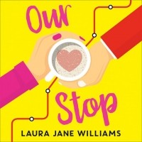 Лора Джейн Уильямс - Our Stop