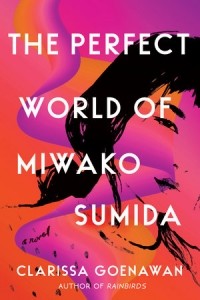 Clarissa Goenawan - The Perfect World of Miwako Sumida