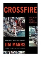 Jim Marrs - Crossfire: The Plot That Killed Kennedy