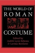  - The World of Roman Costume