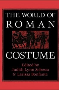  - The World of Roman Costume