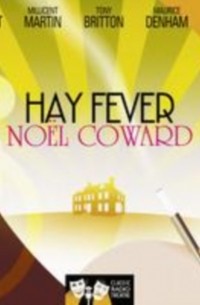 Ноэл Кауард - Hay Fever
