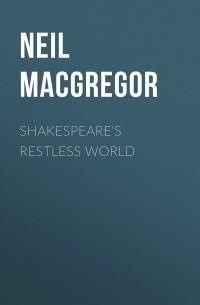 Shakespeare's Restless World