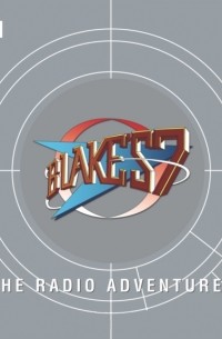 Blake's 7  The Radio Adventures