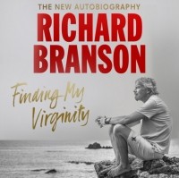 Ричард Брэнсон - Finding My Virginity: The New Autobiography