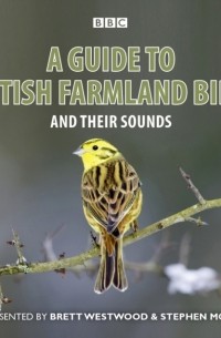 Стивен Мосс - Guide To British Farmland Birds