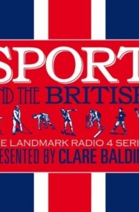 Clare Balding - Sport And The British