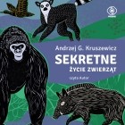 Andrzej G. Kruszewicz - Sekretne życie zwierząt 