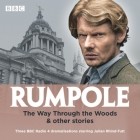 Джон Мортимер - Rumpole: The Way Through the Woods &amp; other stories