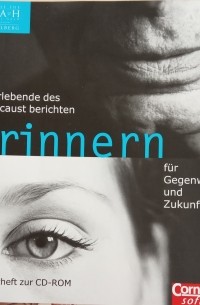 Erinnern für Gegenwart und Zukunft. Überlebende des Holocaust berichten