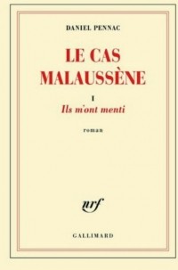 Даниэль Пеннак - Le cas Malaussène I: Ils m'ont menti