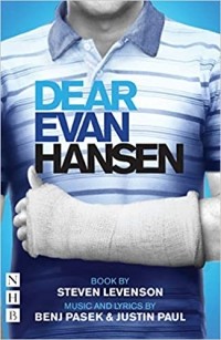  - Dear Evan Hansen: The Complete Book and Lyrics