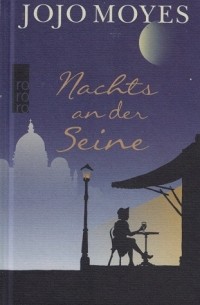 Джоджо Мойес - Nachts an der Seine