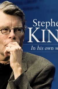 Stephen King In His Own Words