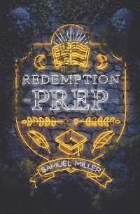 Samuel Miller - Redemption Prep