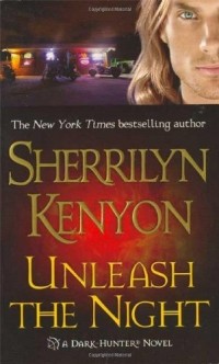 Sherrilyn Kenyon - Unleash the Night