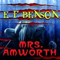 Edward Frederic Benson - Mrs. Amworth