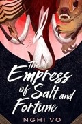 The Empress of Salt and Fortune