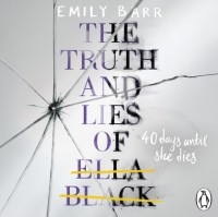 Эмили Барр - The Truth and Lies of Ella Black