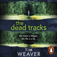Tim Weaver - The Dead Tracks