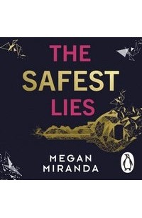 Меган Миранда - The Safest Lies