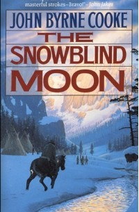 John Byrne Cooke - The Snowblind Moon