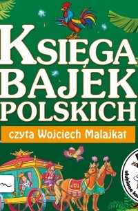 Posłuchajki. Księga bajek polskich