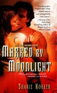 Sharie Kohler - Marked by Moonlight