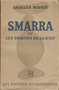 Шарль Нодье - Smarra ou les démons de la nuit