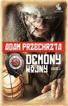 Адам Пшехшта - Demony wojny. Część 1