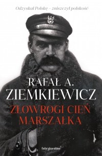 Złowrogi cień Marszałka