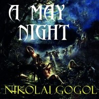 Николай Гоголь - A May Night
