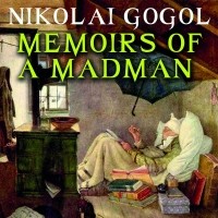 Николай Гоголь - Memoirs of a Madman