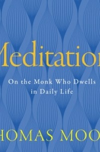 Томас Мур - Meditations