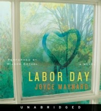 Джойс Мэйнард - Labor Day