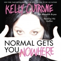 Келли Катрон - Normal Gets You Nowhere